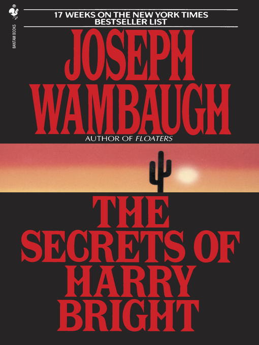 Title details for The Secrets of Harry Bright by Joseph Wambaugh - Available